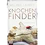 Knochenfinder: Kriminalroman von Melanie Lahmer