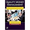 Quality Money Management (Process Engineering and Best Practices for Systematic Trading and Investment) (The Financial Market Technology Series) (Hardcover)