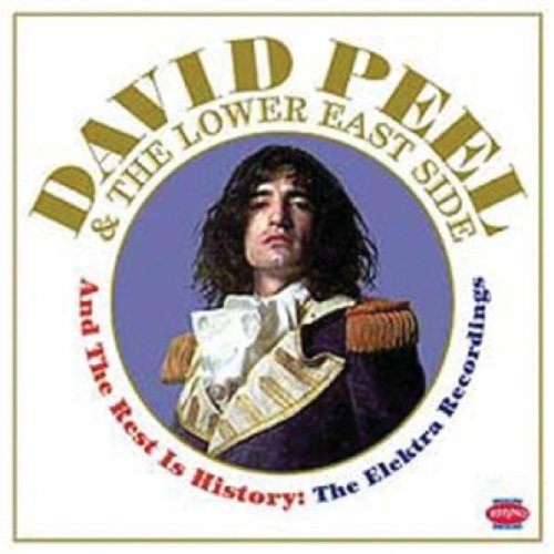 David Peel & The Lower East Side - And The Rest Is History: The Elektra Recordings - Zortam Music