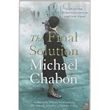 The Final Solutionby Michael Chabon