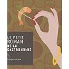 Le petit roman de la gastronomie