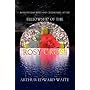 Rosicrucian Rites and Ceremonies of the Fellowship of the Rosy Cross by Founder of the Holy Order of the Golden Dawn Arthur Edward Waite