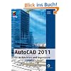 AutoCAD 2011 f�r Architekten und Ingenieure
