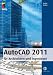 AutoCAD 2011 für Architekten und Ingenieure