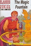 The Magic Fountain (Classics Illustrated Juniors, 533)