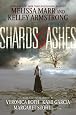 Shards and Ashes by Melissa Marr, Kelley Armstrong, Veronica Roth and Kami Garcia Shards and Ashes by Melissa Marr, Kelley Armstrong, Veronica Roth and Kami Garcia