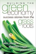 Building the Green Economy: Success Stories from the Grassroots
