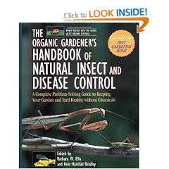 The Organic Gardener's Handbook of Natural Insect and Disease Control