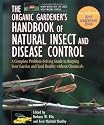 The Organic Gardener's Handbook of Natural Insect and Disease Control