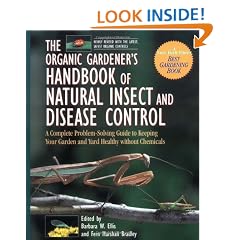 The Organic Gardener's Handbook of Natural Insect and Disease Control