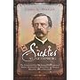 Sickles at Gettysburg: The Controversial�Civil War General Who Committed Murder, Abandoned Little Round Top, and Declared Himself the Hero of Gettysburg
