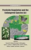 Pesticide regulation and the Endangered Species Act