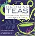Herbal Teas: 101 Nourishing Blends for Daily Health & Vitality