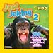 National Geographic Kids Just Joking 2: 300 Hilarious Jokes About Everything, Including Tongue Twisters, Riddles, and More