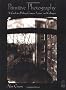 Primitive Photography: A Guide to Making Cameras, Lenses, and Calotypes