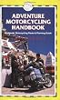 Adventure Motorcycling Handbook, 5th: Worldwide Motorcycling Route & Planning Guide (Trailblazer)
