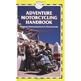 Adventure Motorcycling Handbook, 5th: Worldwide Motorcycling Route & Planning Guide (Trailblazer)
