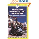 Adventure Motorcycling Handbook, 5th: Worldwide Motorcycling Route & Planning... by Chris Scott