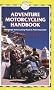 Adventure Motorcycling Handbook (Trailblazer)