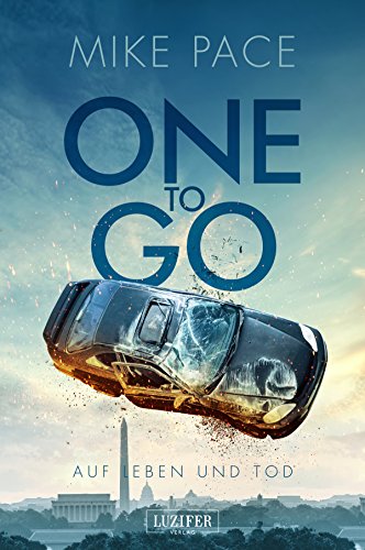 One to go - Auf Leben und Tod: Thriller (German Edition)