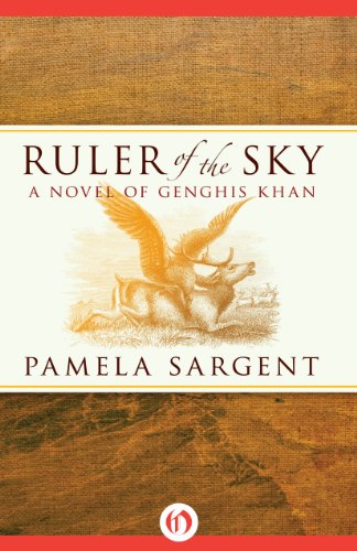ruler of the sky a novel of genghis khan