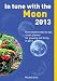 In Tune with the Moon 2013: The Complete Day-by-Day Planner for Growing and Living in 2013