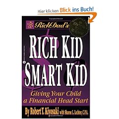 Rich Dad's Rich Kid, Smart Kid: Giving Your Child a Financial Head Start
