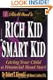 Rich Dad's Rich Kid, Smart Kid: Giving Your Children a Financial Headstart