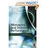 Managing and Delivering Performance: How government, public sector and not-for-profit organisations can measure and manage what really matters