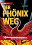 Der Ph�nix-Weg: 10 Managementstrategien, um nach der Krise durchzustarten