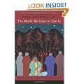 The World We Used to Live in: Remembering the Powers of the Medicine Men