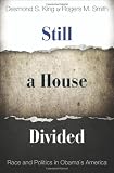 Still a House Divided: Race and Politics in Obamas America (Princeton Studies in American Politics)