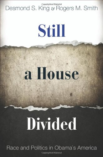 Still a House Divided: Race and Politics in Obama's America (Princeton Studies in American Politics: Historical, International, and Comparative Perspectives)