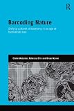 Barcoding nature : shifting cultures of taxonomy in an age of biodiversity loss