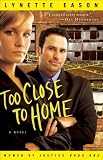 Too Close to Home (Women of Justice Series, No.1, 5th April 2012)