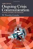 Ongoing Crisis Communication: Planning, Managing, and Responding [Paperback]