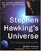Stephen Hawking's Universe: The Cosmos Explained Stephen Hawking's Universe: The Cosmos Explained