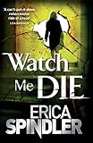 Watch me die