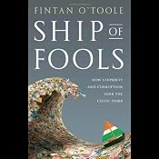 Ship of Fools: How Stupidity and Corruption Sank the Celtic Tiger | [Fintan O'Toole]