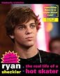 Ryan Sheckler: The Real Life Of A Hot Skater