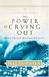 The Power of Crying Out: When Prayer Becomes Mighty (LifeChange Books)