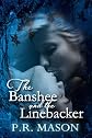 The Banshee and the Linebacker