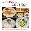 The Dosa and Chutney Cook Book, Indian Recipes