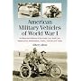 American Military Vehicles of World War I: An Illu&hellip de Albert Mroz