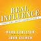 Real Influence: Persuade Without Pushing and Gain Without Giving In