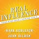 Real Influence: Persuade Without Pushing and Gain Without Giving In
