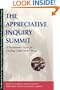 The Appreciative Inquiry Summit: A Practitioner's Guide for Leading Large-Group Change