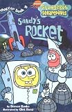 Sandy's Rocket (Spongebob Squarepants Chapter Books)