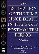 The Estimation of the Time Since Death in the Early Post Mortem Period (Hodder Arnold Publication)