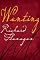 Wanting: A Novel